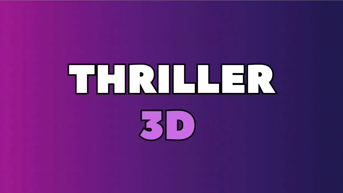 Thriller 3D