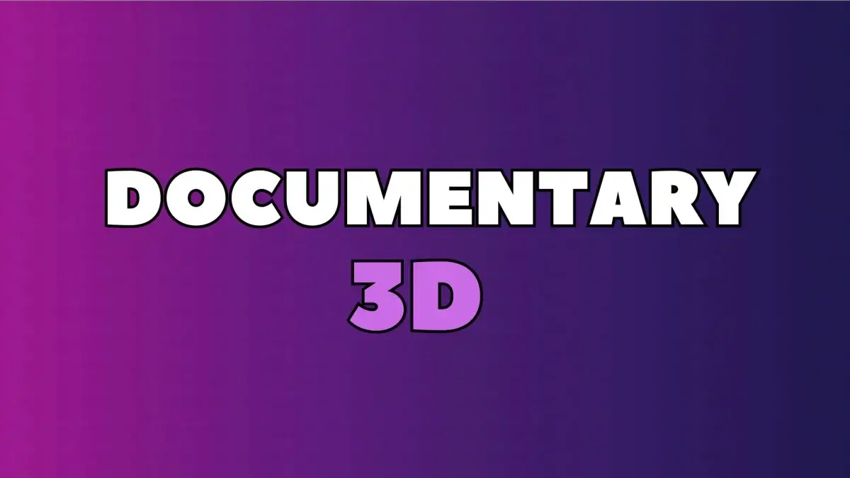 Documentary 3D