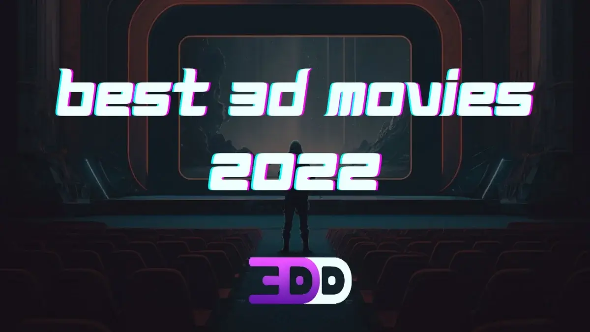 Best 3D movies 2022