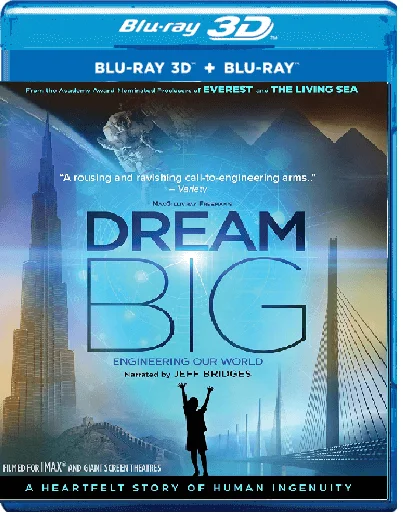 Dream Big: Engineering Our World 3D 2017