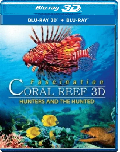 Fascination Coral Reef 3D: Hunters & the Hunted 3D 2012