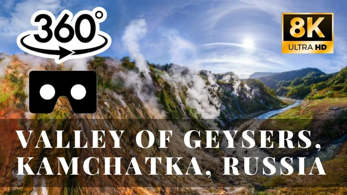 Valley of Geysers, Kamchatka, Russia VR 360