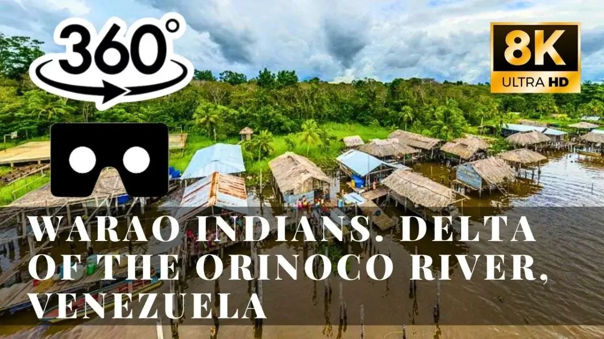 Warao Indians. Delta of the Orinoco River, Venezuela VR 360