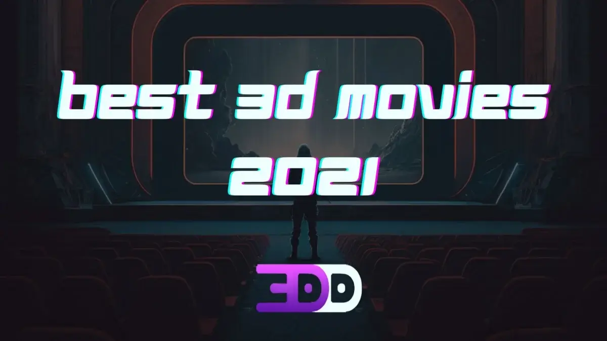 The best 3d movies 2021