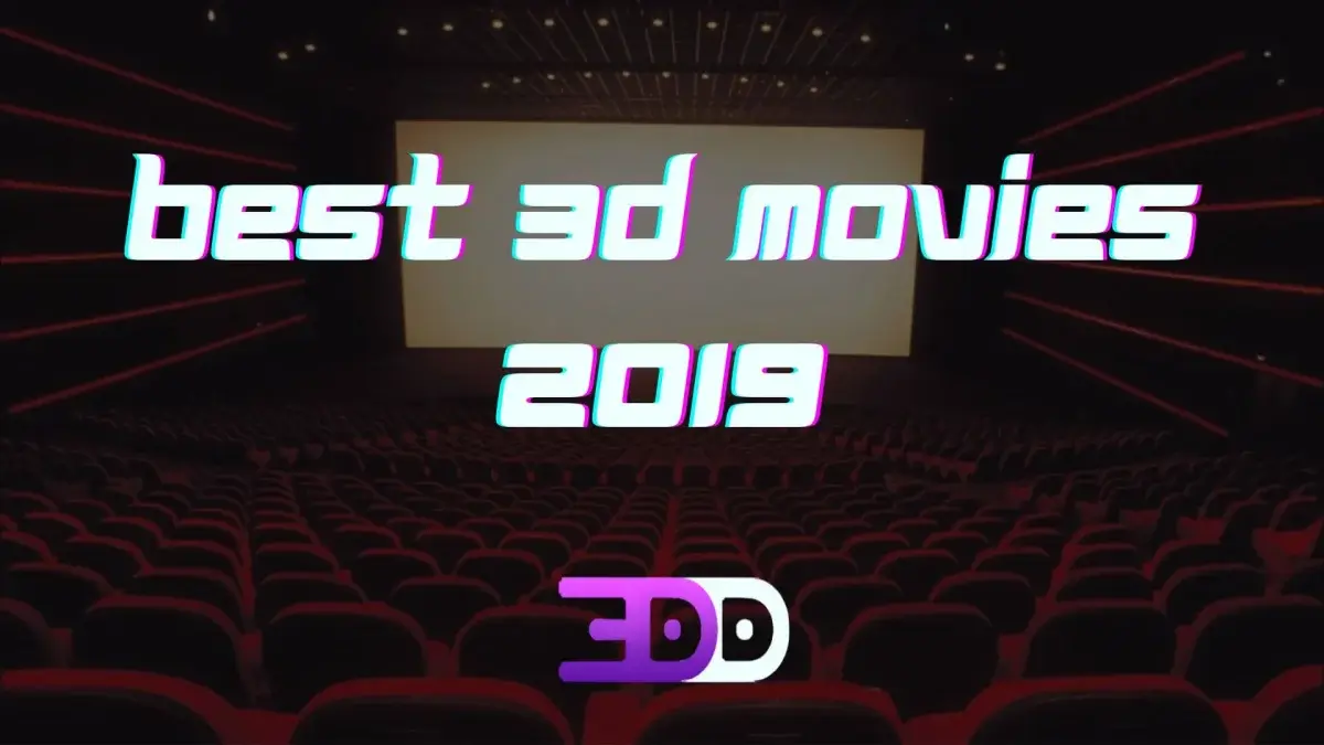 Best 3d movies 2019