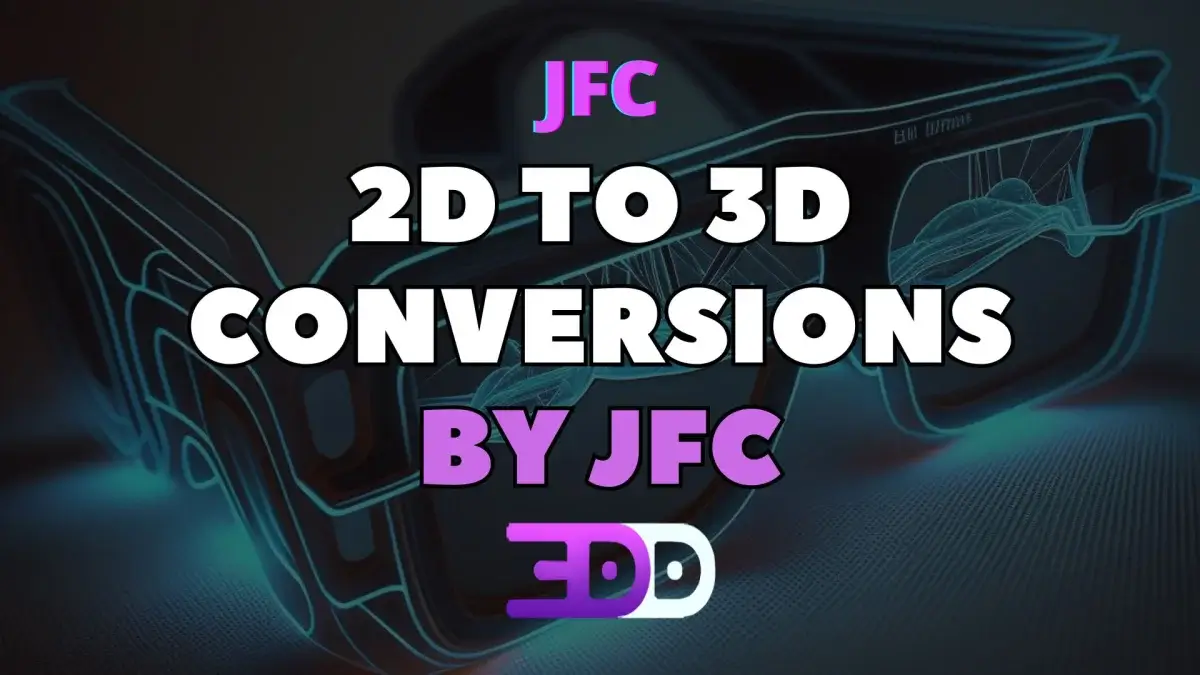 What 3D JFC Conversions is and why you should see it!