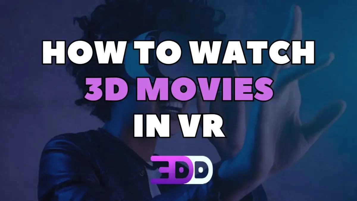How to watch 3D movies in VR