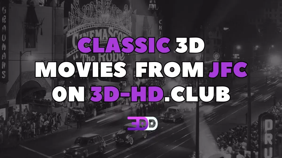 Old classic movies in 3D specially from JFC