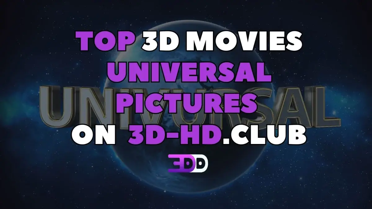 Top 3D movies from Universal Pictures Studio