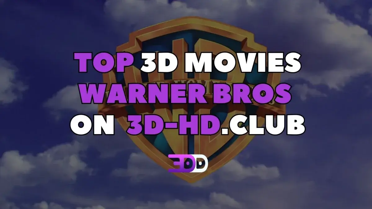 Top 3D movies from Warner Bros Studio