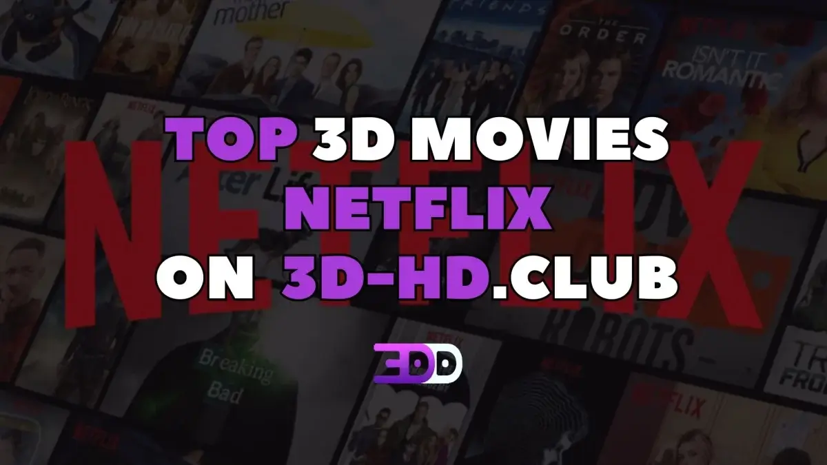 Top 3D movies from Netflix Studio