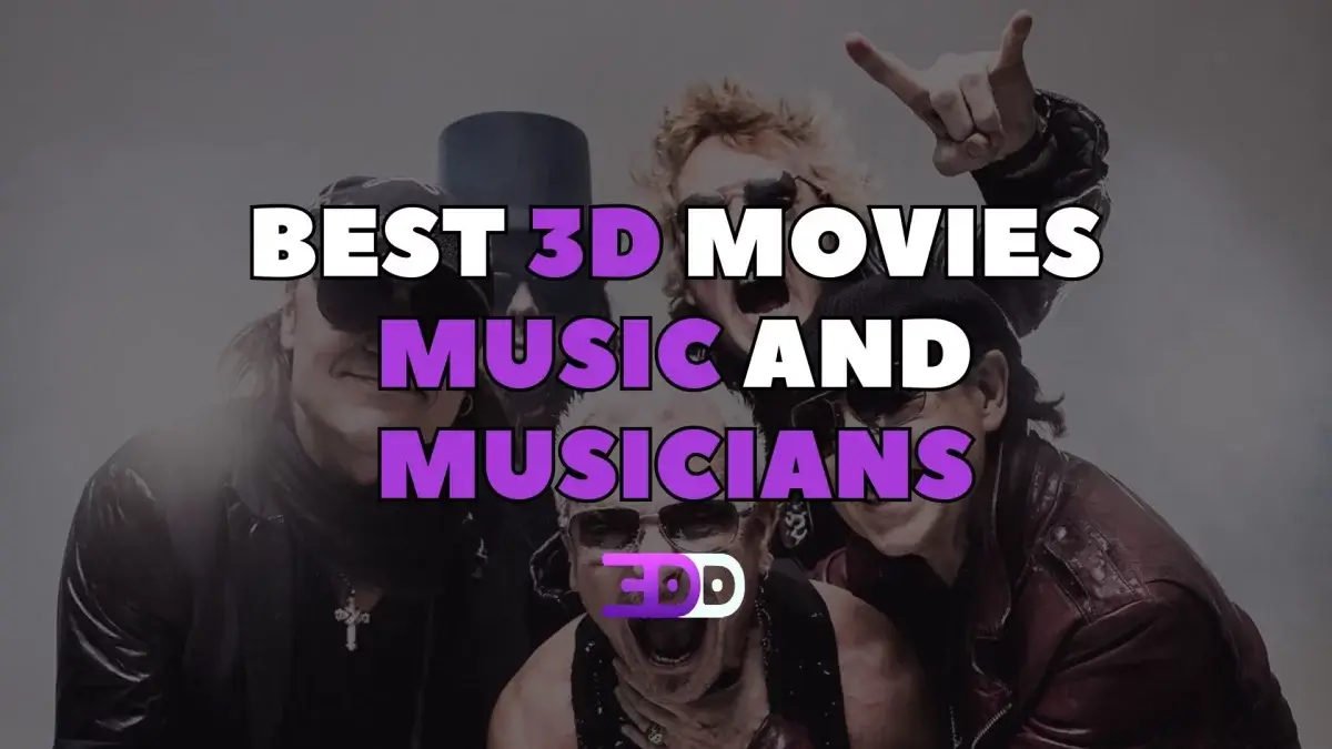 Best 3D movies about music and musicians