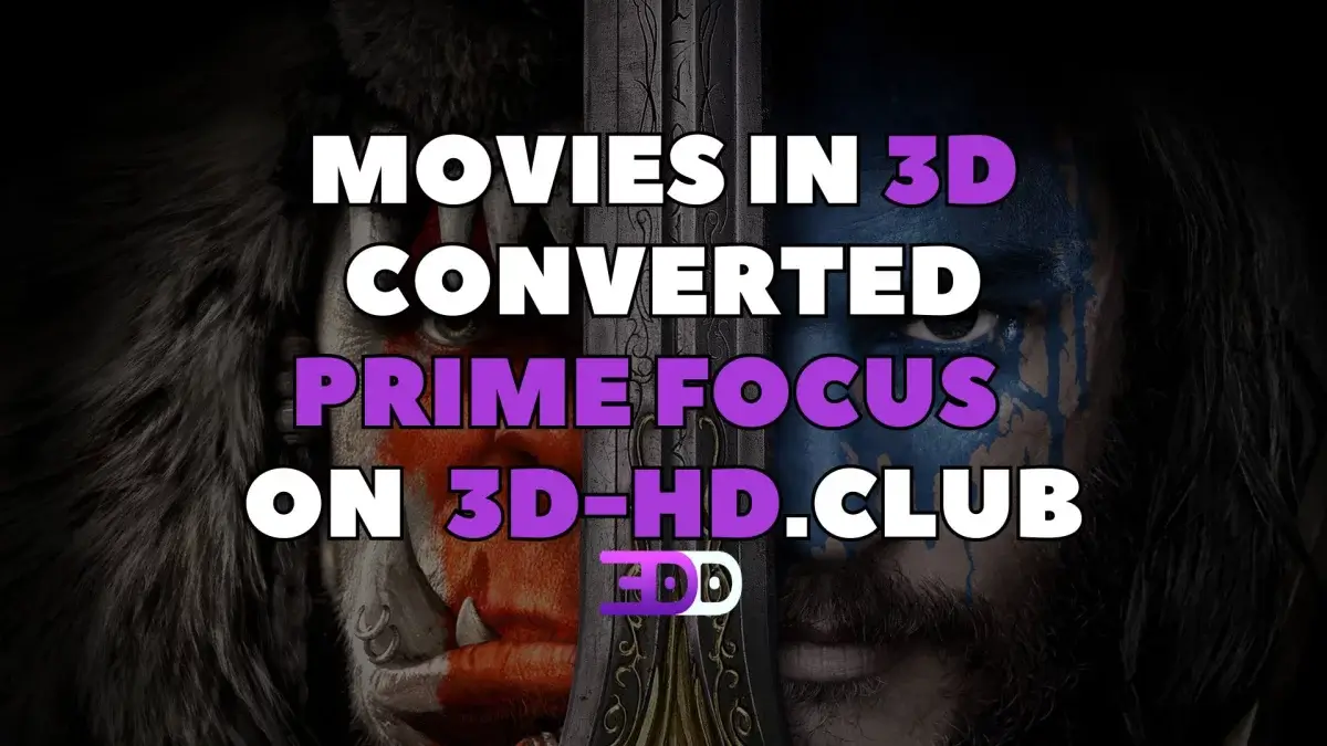 Movies in 3D converted by Prime Focus studio