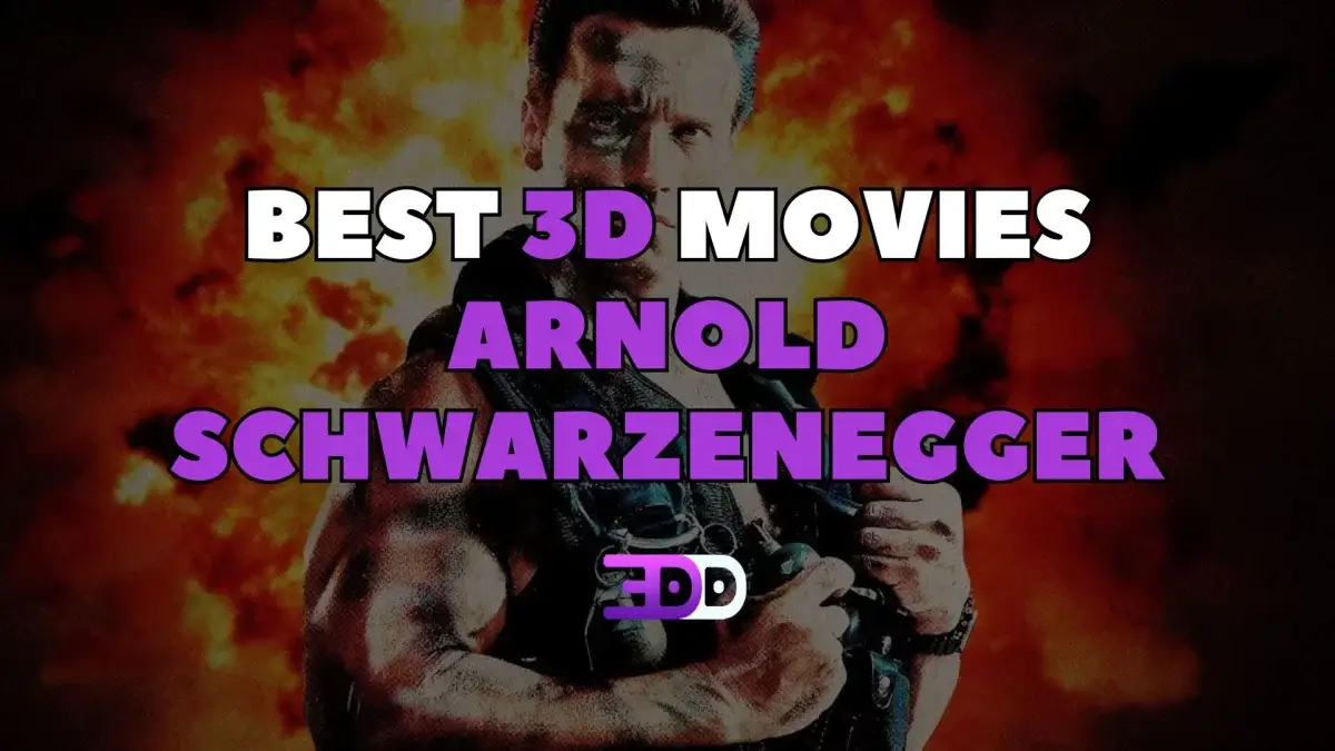 Best 3D movies with Arnold Schwarzenegger