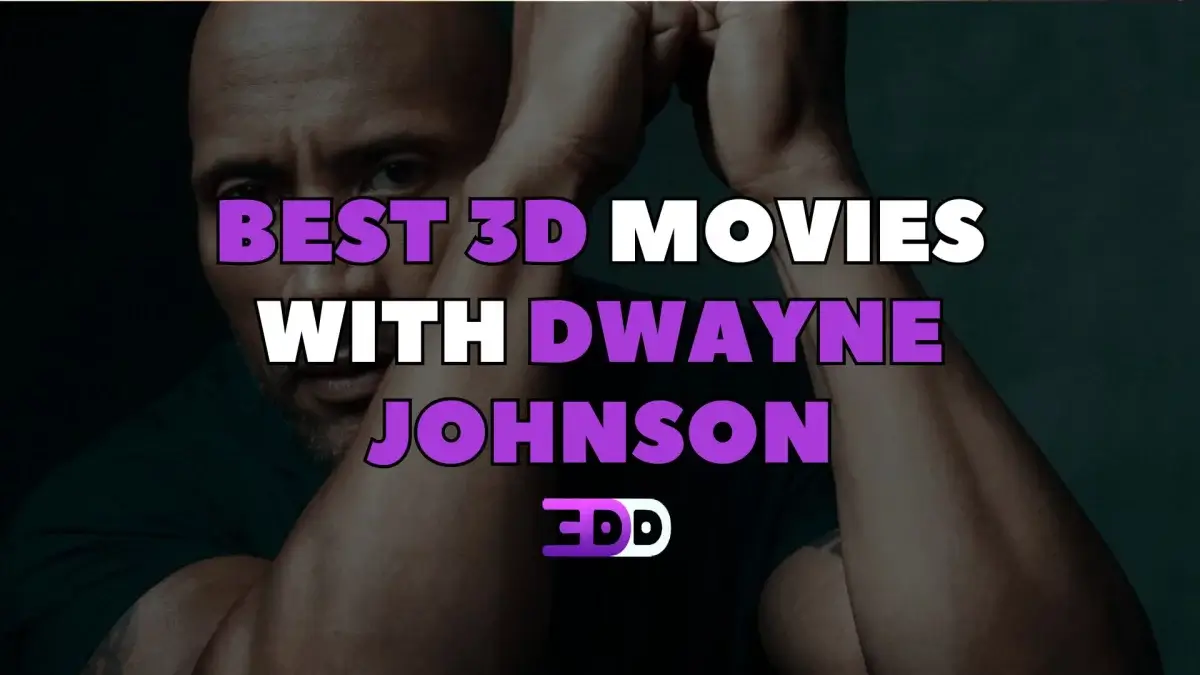 Best 3D movies with Dwayne Johnson