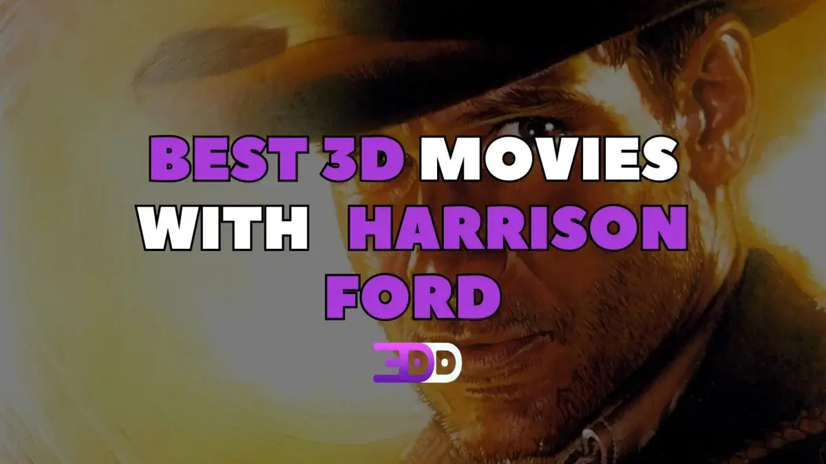 Best 3D movies with Harrison Ford