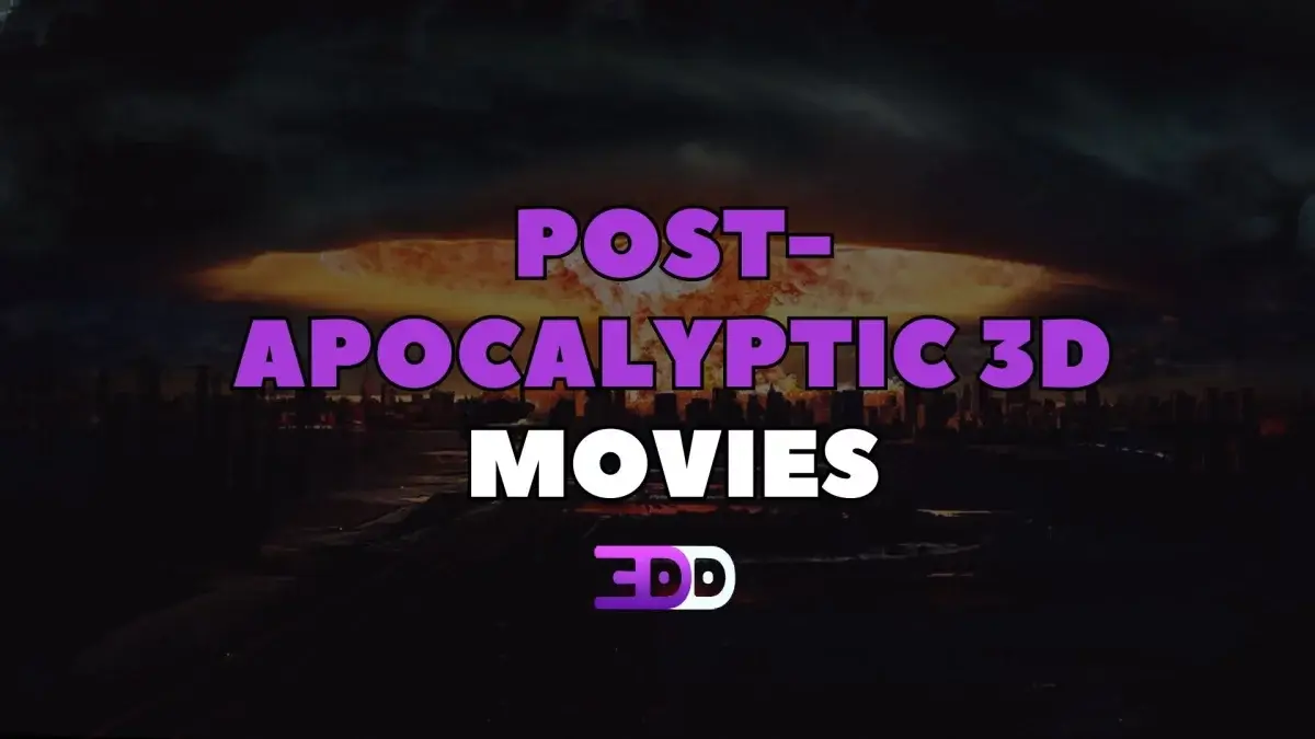 Post-apocalyptic 3D movies: The world is in ruins