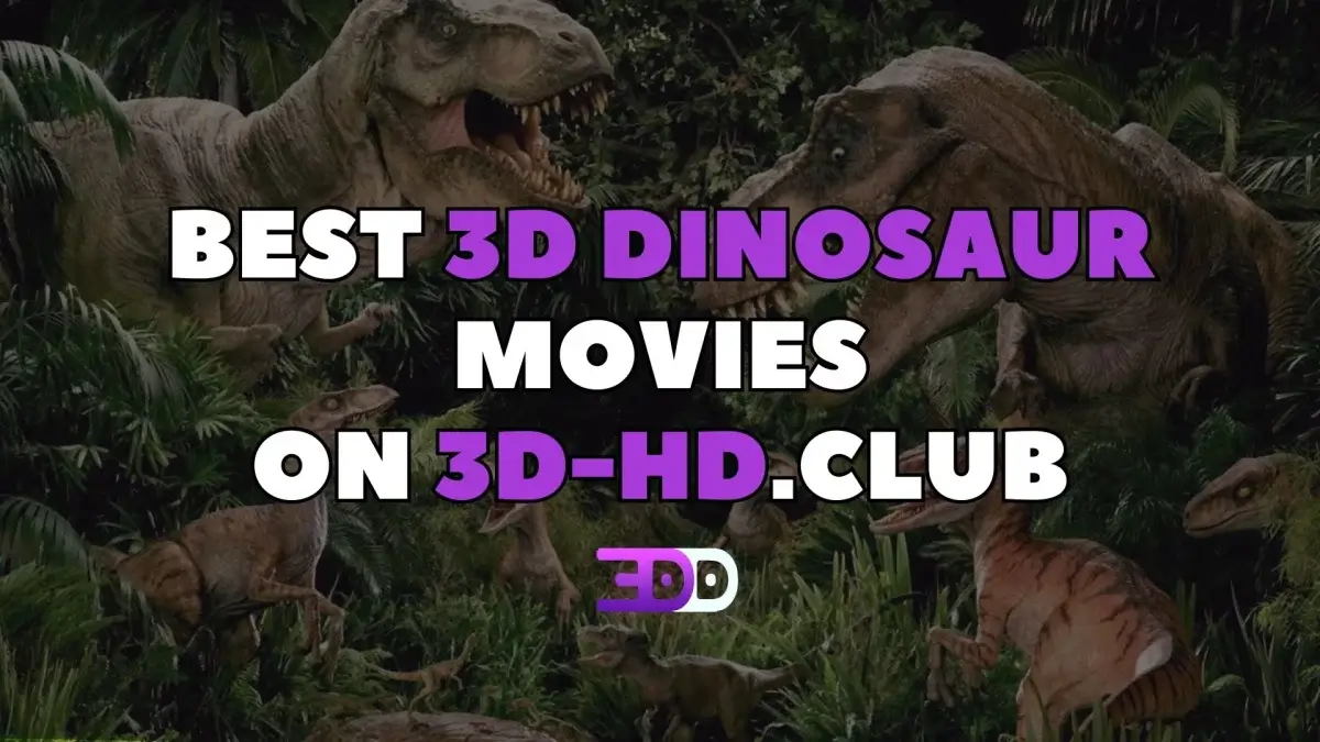 Best 3D dinosaur movies: Roar, fangs, and you