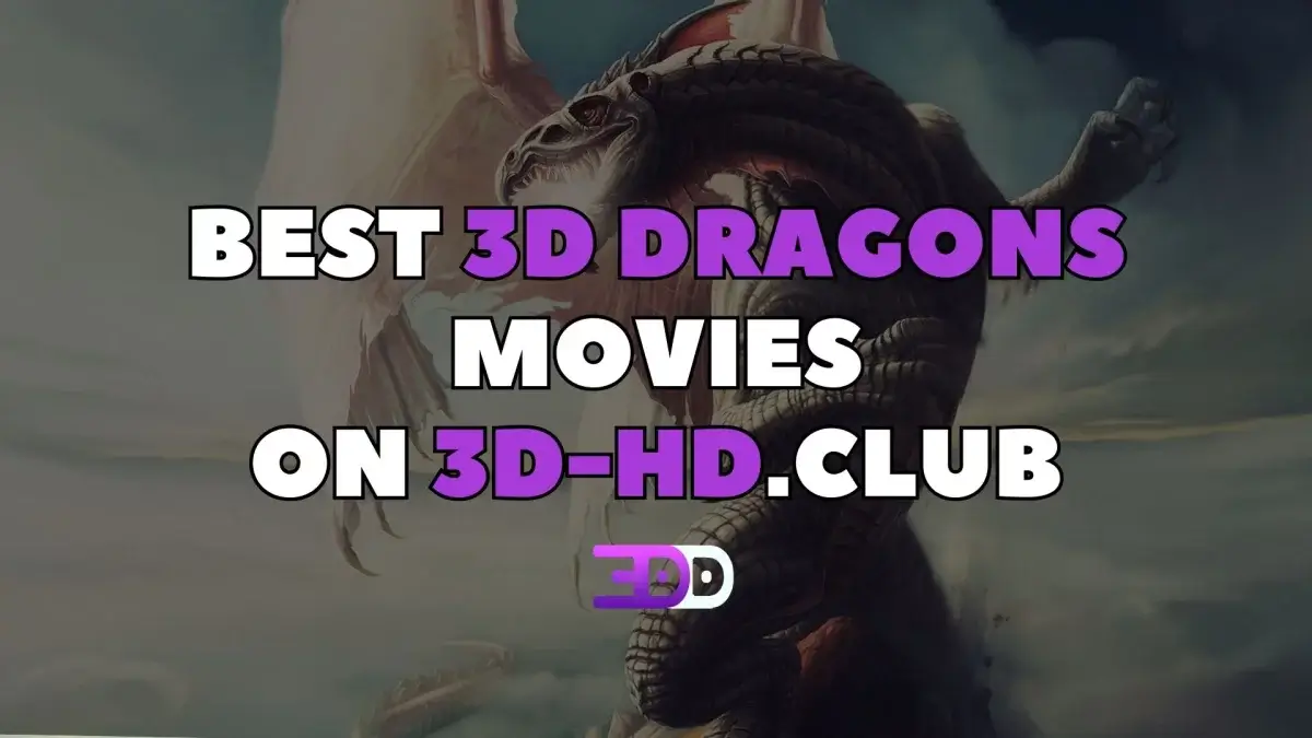 Best 3D dragons movies: Breath of Fire in 3D