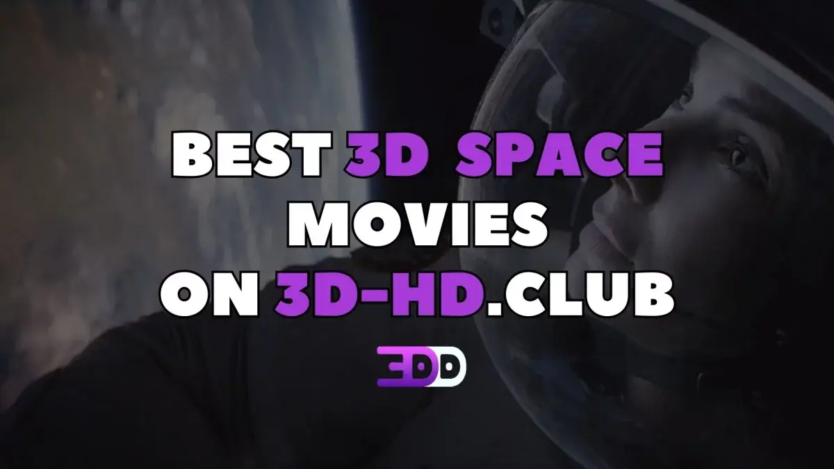 Best 3D space movies: your window to the universe