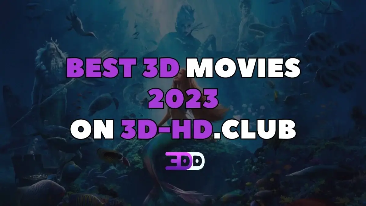 Best 3D movies 2023