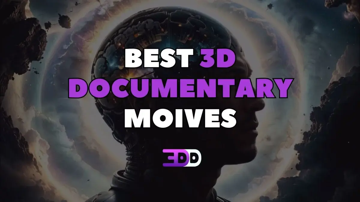 Best 3D Documentary moives: immersion in reality