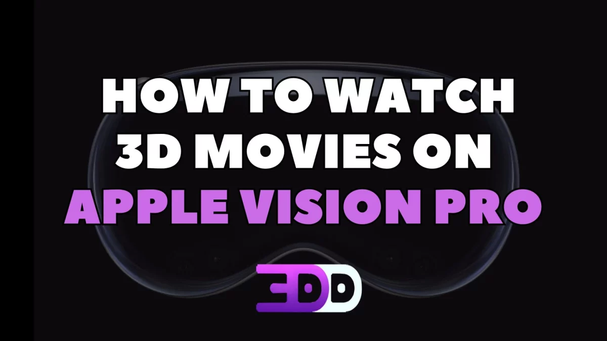 How to watch 3D movies on Apple Vision Pro