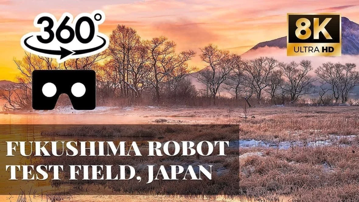 Fukushima Robot Test Field, Japan VR 360