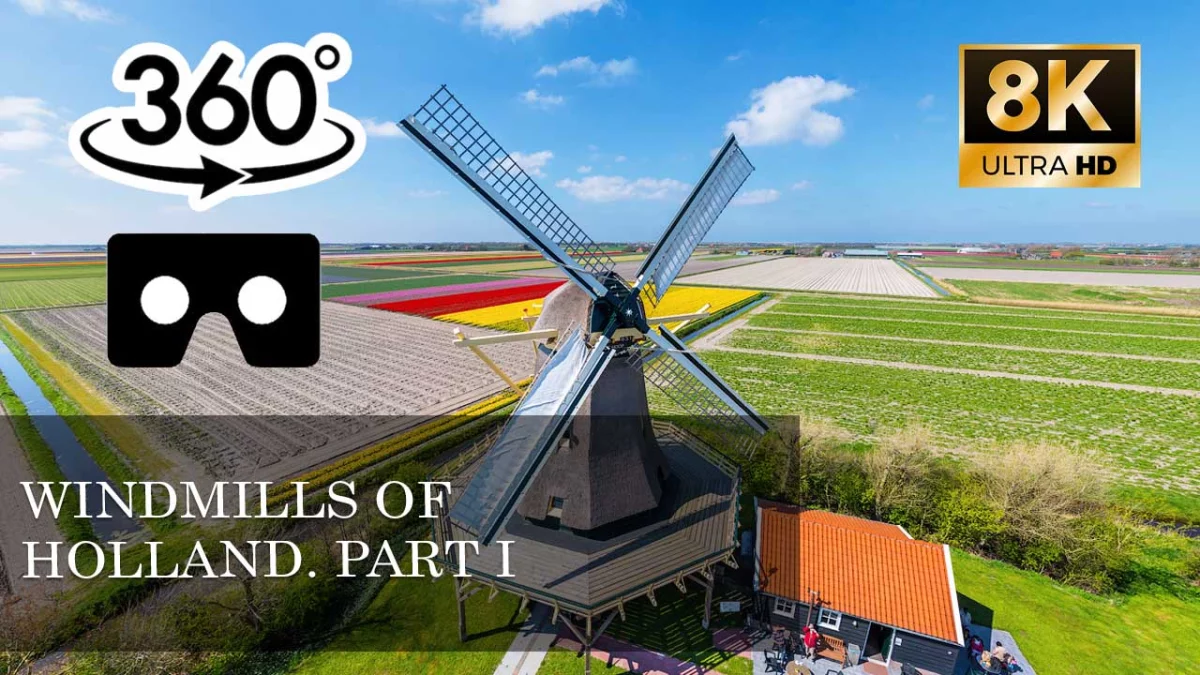 Windmills of Holland. Part I VR 360