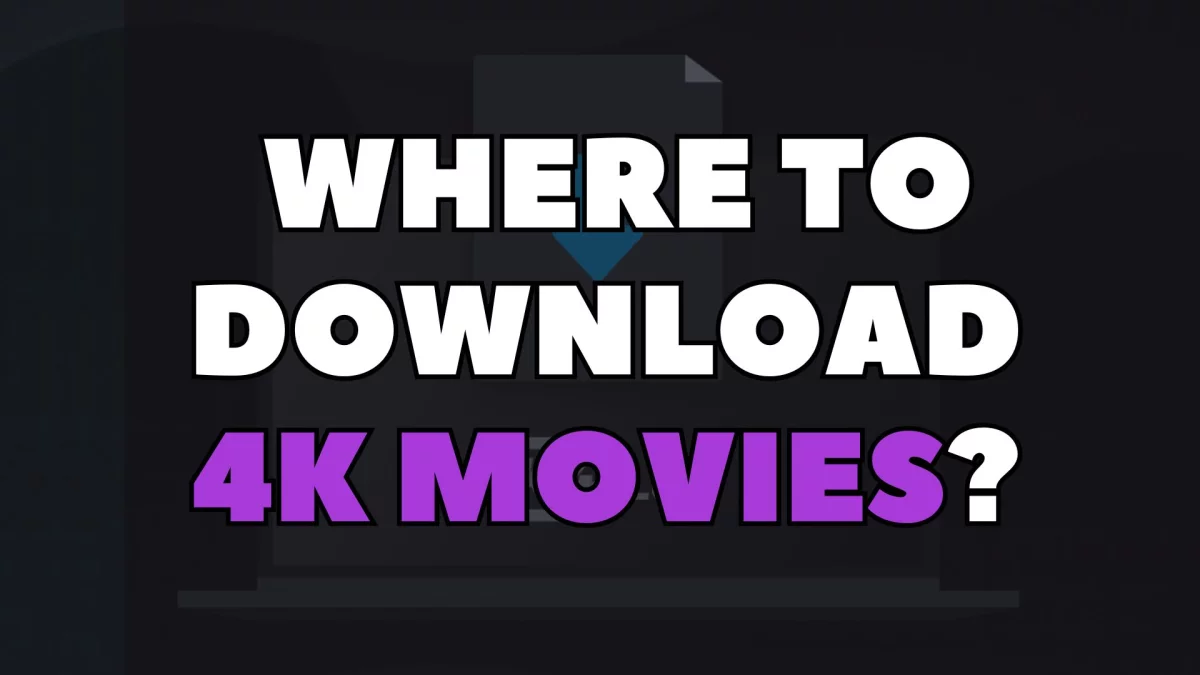 Empire of 4K movies, or where to download 4K movies?