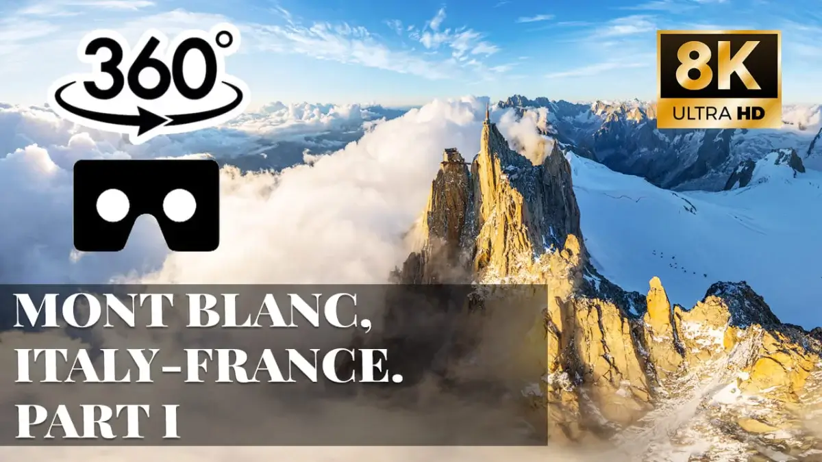 Mont Blanc, Italy-France. Part I VR 360