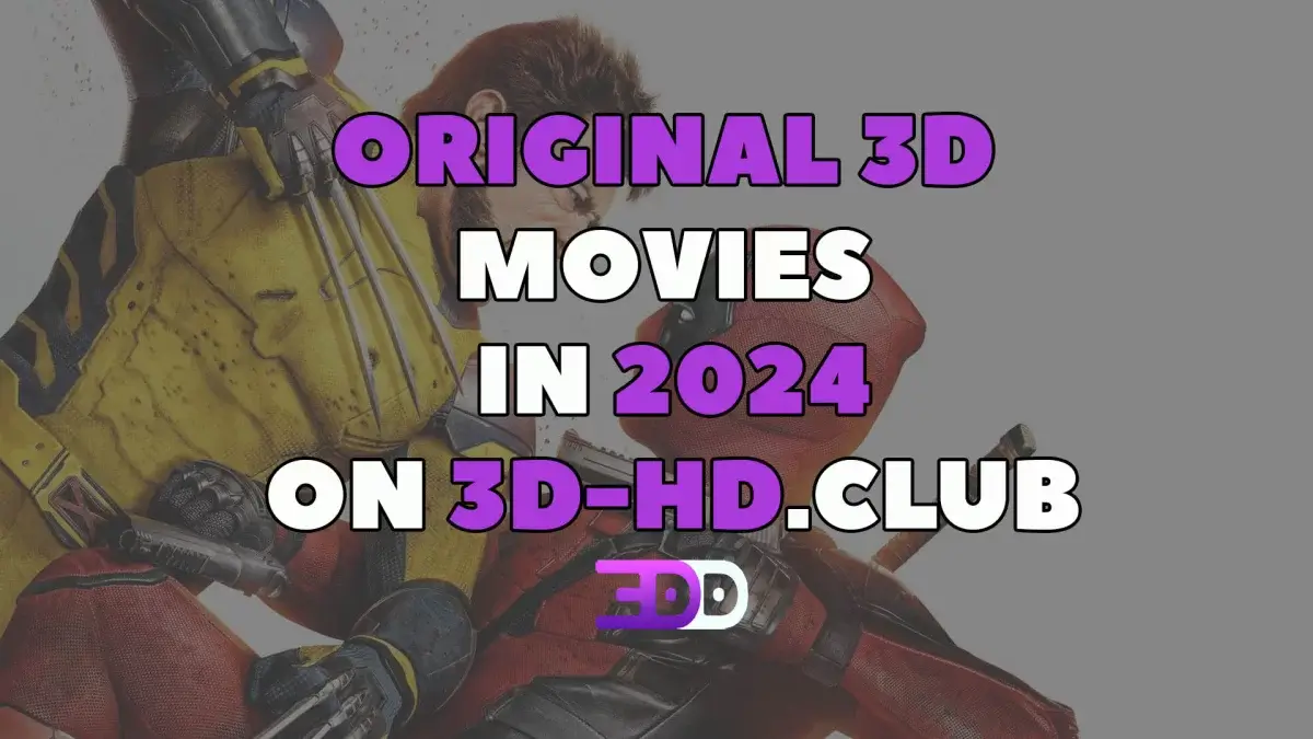 Original 3D movies in 2024