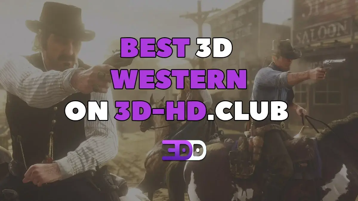 Wild West in 3D: Westerns in three dimensions