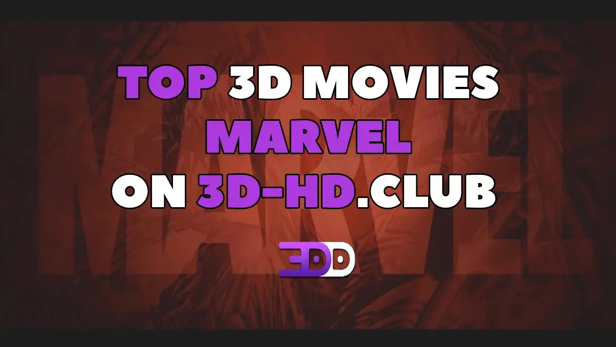Best 3D marvel movies