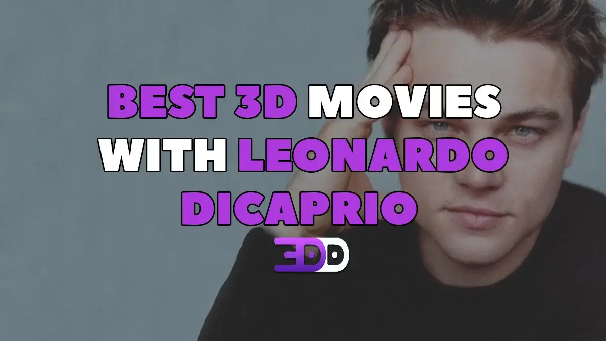 In the Volume of a Star: Leonardo DiCaprio in the 3D Dimension