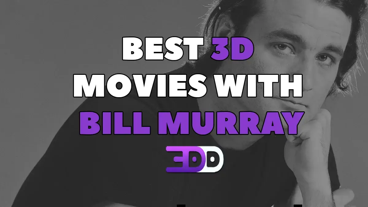 Best 3D movies with Bill Murray