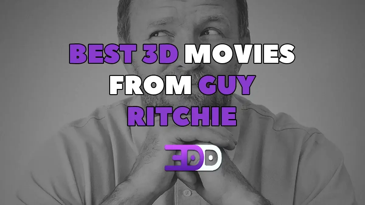 Best 3D movies from Guy Ritchie