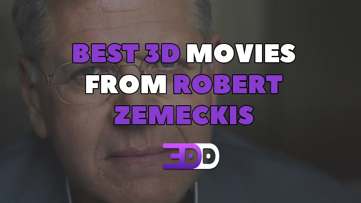 Best 3D movies from Robert Zemeckis