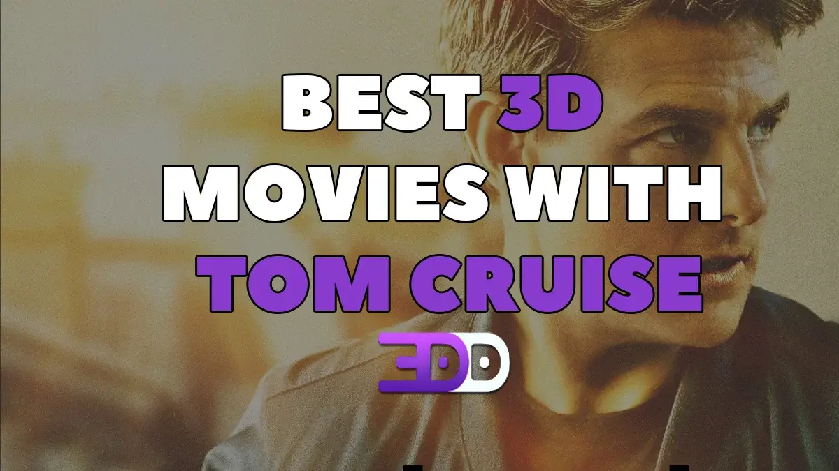 Best 3D movies with Tom Cruise