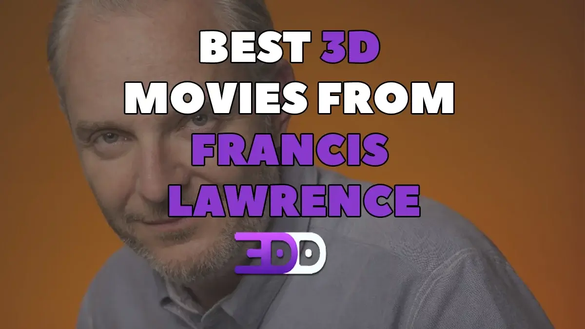 Best 3D movies from Francis Lawrence