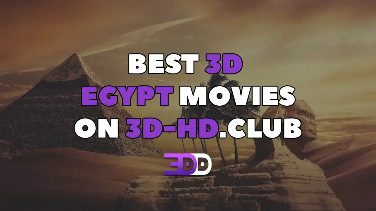 Best 3D Egypt movies